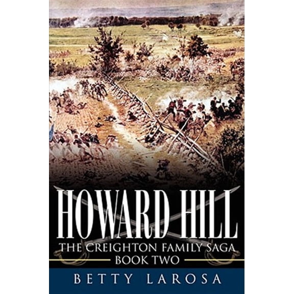Howard Hill: The Creighton Family Saga-Book Two (Paperback)