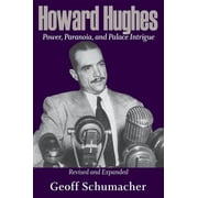 Howard Hughes Power, Paranoia, and Palace Intrigue, Revised and Expanded Paperback