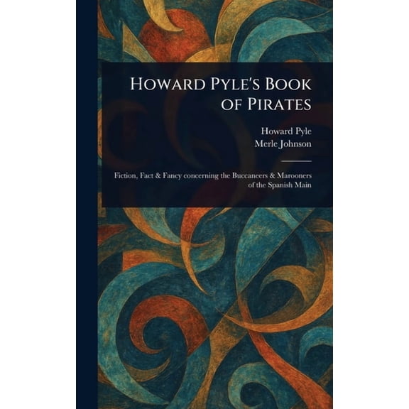 Howard Pyle's Book of Pirates, (Hardcover)