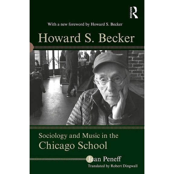 Howard S. Becker: Sociology and Music in the Chicago School, (Paperback)
