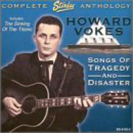 Howard Vokes - Songs Of Tragedy and Disaster: Complete Starday Anthology - Music & Performance - CD