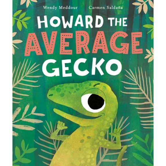 Pre-Owned Howard the Average Gecko (Hardcover) 1682634345 9781682634349