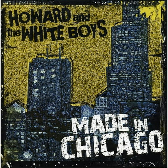 Howard & the White Boys - Made in Chicago - Music & Performance - CD