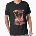 thumbnail image 1 of Howdy Christmas Country Christmas Texas Essential Cowboy Tee Unisex T-Shirt, up to Size 5XL, 1 of 2