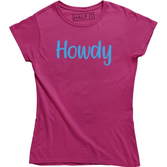 Howdy Country Redneck Southern Western Women's Tee Shirt