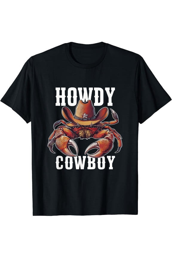 Howdy Cowboy Funny Southern Western Cowboy Crab Meme Humor T-Shirt
