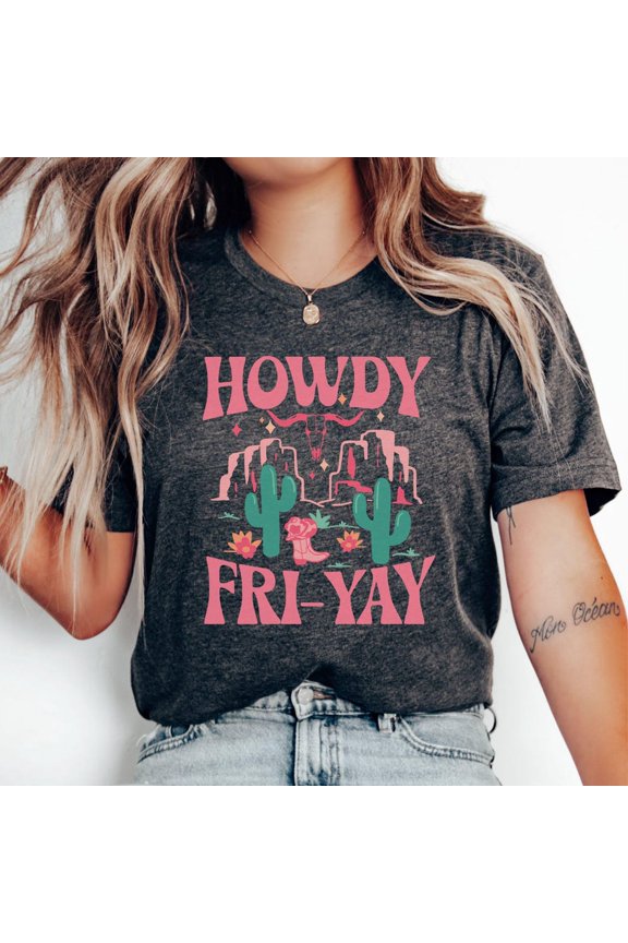 Howdy Fri-Yay Friday Teacher Shirt Weekend Shirt For Teachers Friyay Teacher Shirt Tgif Teacher Shirt Friday Teacher T Shirt Happy Friday, Unisex T-Shirt