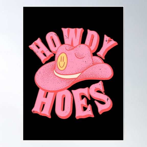 Howdy Hoes | Pink Cowboy Cowgirl Rodeo Hat Preppy Aesthetic | Howdy Y'All | Black Background Poster Wall Art, Modern Wall Decor For Living Room Bedroom, 12x18 UNFRAMED