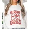 thumbnail image 1 of Have a Howdy Howdy Christmas Sweatshirt, Western Christmas Sweatshirt, Western Christmas Shirt, Howdy Santa Shirt, Cowboy Christmas Shirt (Sizes:S; Colors:White;), 1 of 1