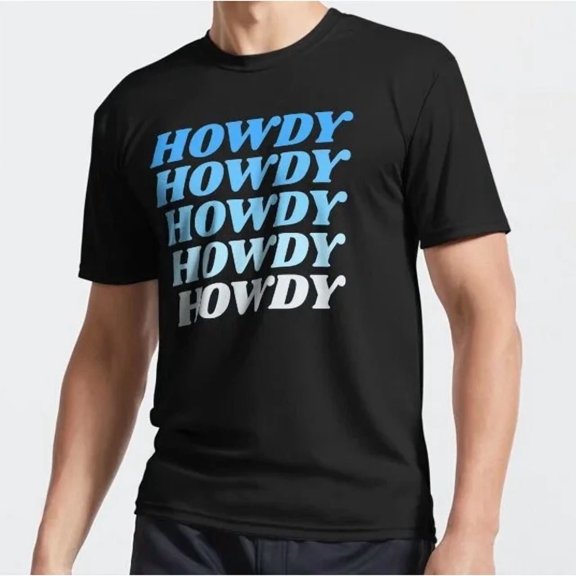 Howdy Howdy Howdy Howdy Howdy Funny T-Shirt