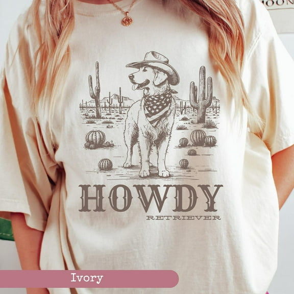 Howdy Retriever Shirt, Retriever Shirt, Retriever Shirt, Retriever Mom, Dog Shirt, Dig Love Gift, Retriever Shirt