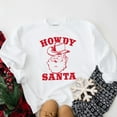 thumbnail image 1 of Howdy Santa Claus | Sweatshirt, 1 of 4