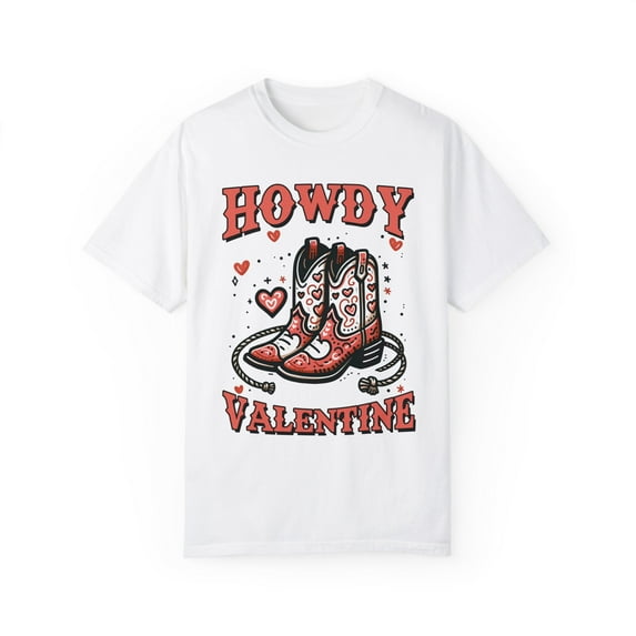 Howdy Valentine Comfort Colors Shirt, Cowgirl Western Valentines Gift