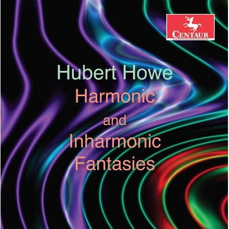 Howe - Harmonic & Inharmonic Fantasie - Music & Performance - CD
