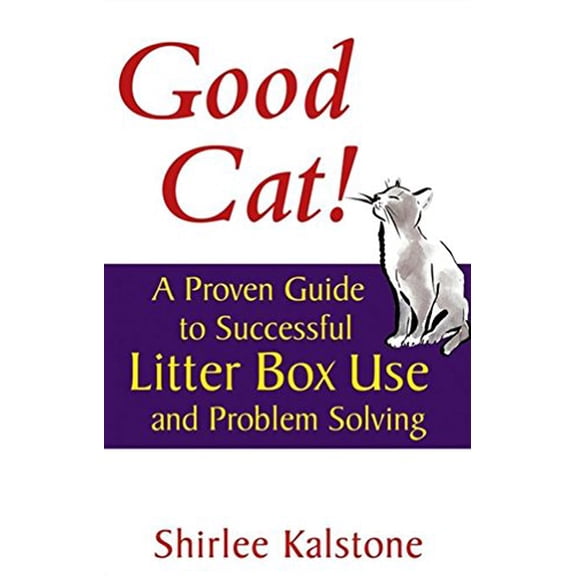 Pre-Owned Good Cat!: A Proven Guide to Successful Litter Box Use and Problem Solving (Paperback) 0764569368 9780764569364
