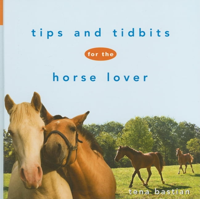 Howell Equestrian Library (Hardcover) Tips and Tidbits for the Horse Lover, (Hardcover)