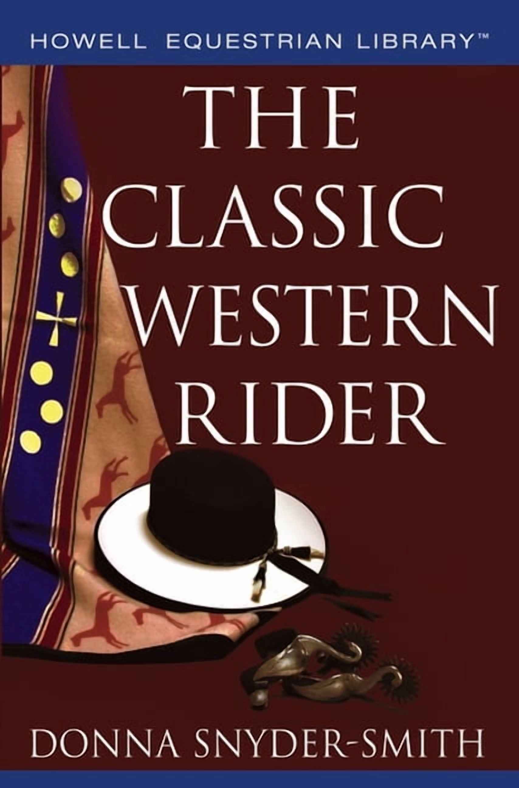 Howell Equestrian Library The Classic Western Rider, (Hardcover)
