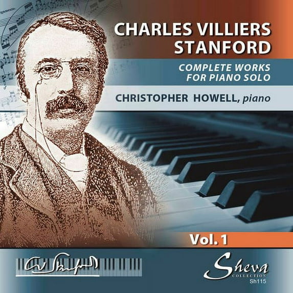 Howell / Stanford - Stanford: Complete Works for Piano Solo, Vol. 1 - Music & Performance - CD