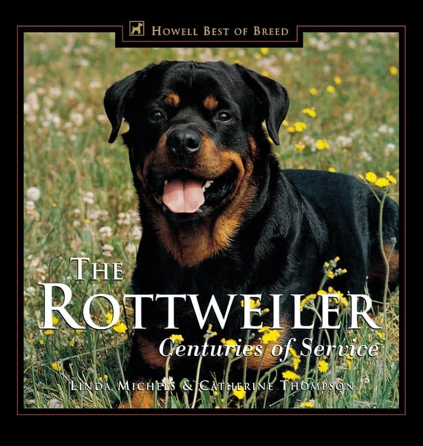 Howell's Best of Bre The Rottweiler: Centuries of Service, (Hardcover)