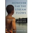 thumbnail image 1 of However Far the Stream Flows: The Making of the Man Who Rebuilds Faces, 1 of 1