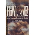 thumbnail image 1 of Howl, 2016!: Poems, Rants, and Essays about the Election (Paperback), 1 of 1