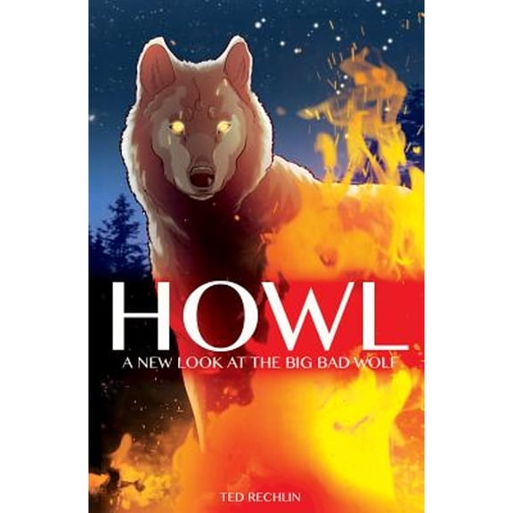 Pre-Owned Howl: A New Look at the Big Bad Wolf (Hardcover) 1591522463 9781591522461