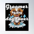 thumbnail image 1 of Howl-Larious Dog Grooming T-Shirt: Groomer By Day, Dog Lover By Night Poster Wall Art, Modern Wall Decor, 24x36 UNFRAMED, 1 of 3