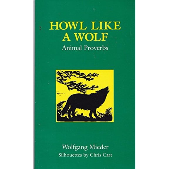 Pre-Owned Howl Like a Wolf: Animal Proverbs Paperback