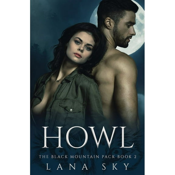 Black Mountain Pack Howl: A Dark Paranormal Shifter Romance, Book 2, (Paperback)