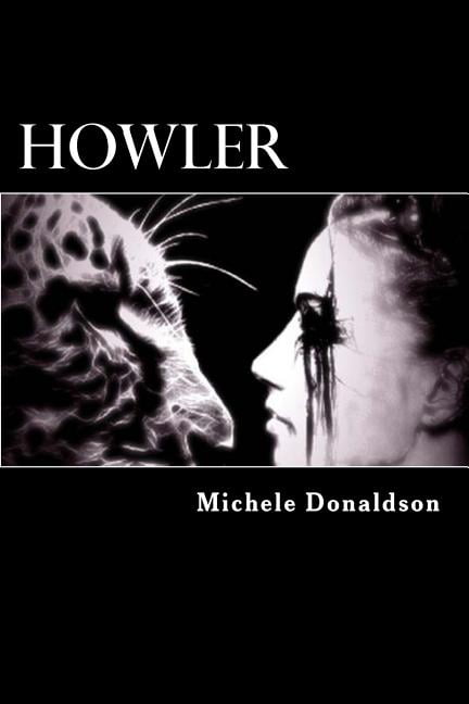 Howler Paperback 1492820636 9781492820635 Michele Donaldson