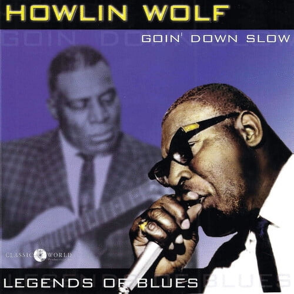 Howlin' Wolf - Goin' Down Slow: Legends Of Blues - Blues - CD - Walmart.com