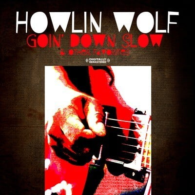 Howlin' Wolf - Goin' Down Slow & Other Favorites - Folk Music - CD