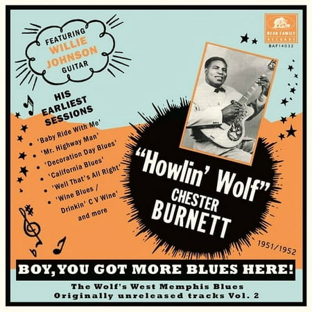 Boy, You Got More Blues Here!: The Wolf's West Memphis Blues, Vol. 2 (Originally Unreleased Tracks From His Earliest Sessions, 1951/52) [LP] - VINYL