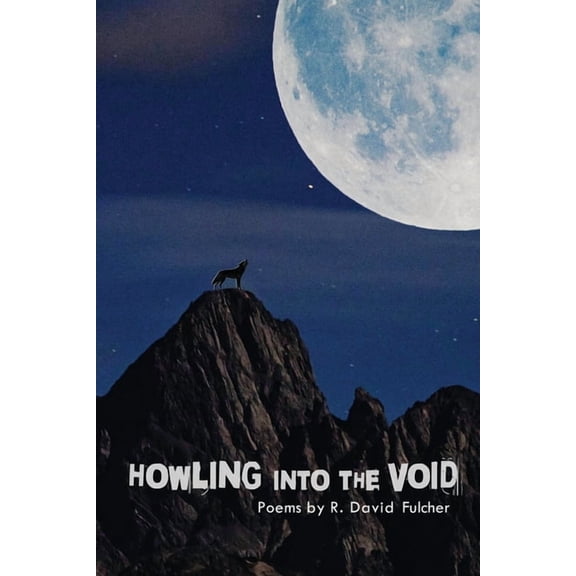 Howling Into the Void, (Paperback)