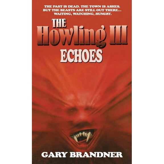 Howling The Howling III: Echoes, Book 3, (Paperback)