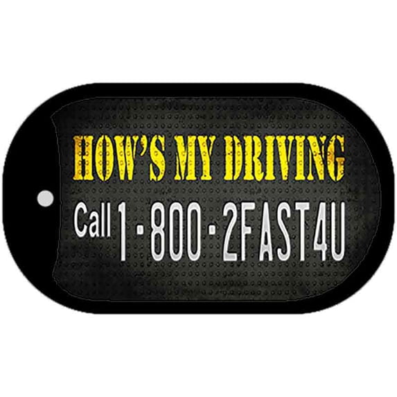 Hows My Driving Novelty Metal Dog Tag Necklace DT-8788 2" x 1" Dog Tag (DT)