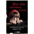 thumbnail image 1 of Hoy Aún Estamos Vivos /Today We Live (Paperback), 1 of 1