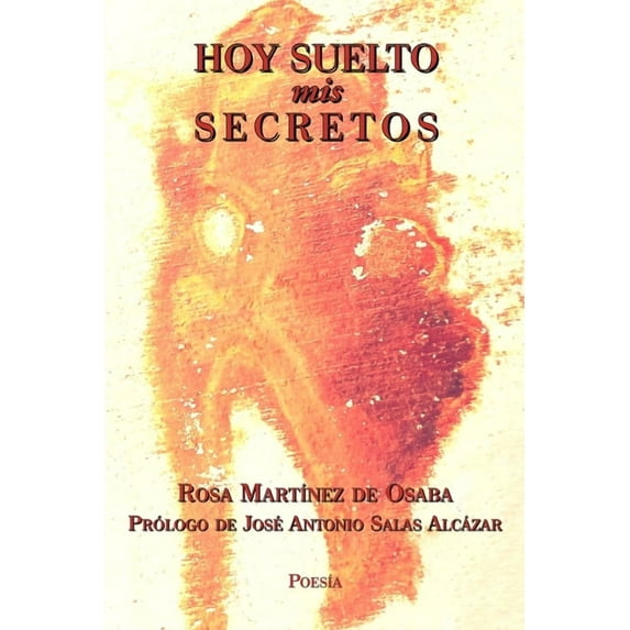 Hoy Suelto mis Secretos, (Paperback)