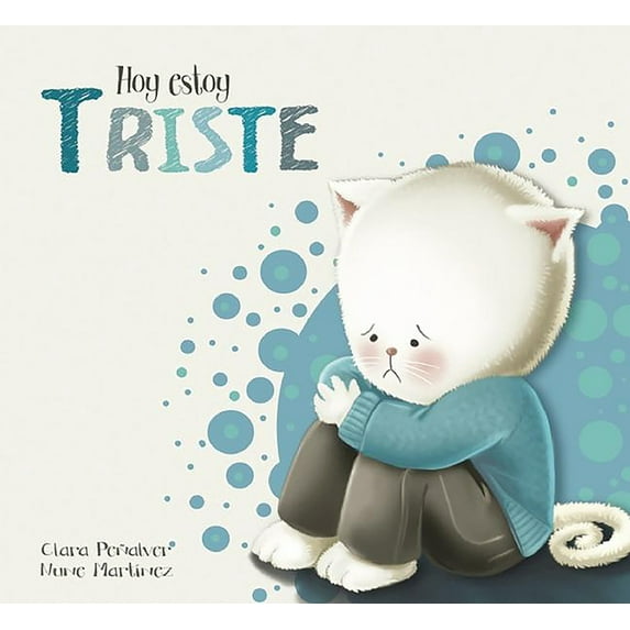 Hoy estoy...: Hoy estoy... Triste / Today I Feel Sad (Hardcover)