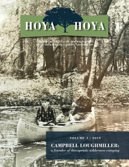 Hoya Hoya: The Annual Journal of the Wilderness Road Therapeutic Camping Association (Campbell Loughmiller: A founder of, (Paperback)