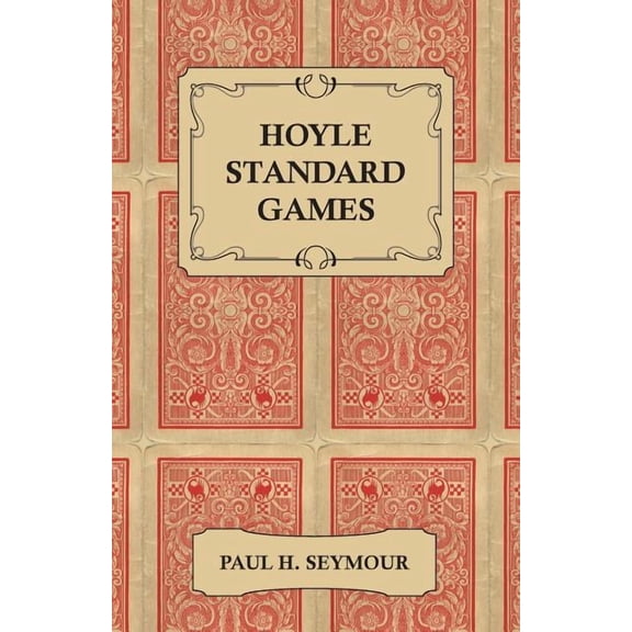 Hoyle Standard Games - Including Latest Laws of Contract Bridge and New Scoring Rules, Four Deal Bridge, Oklahoma, Hollywood Gin, Gin Rummy, Michigan (Paperback)