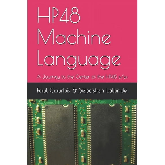 Hp 48S/Sx Machine Language : Journey to the Center of the Hp 48