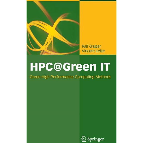 Hpc@green It: Green High Performance Computing Methods, (Hardcover)