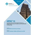 thumbnail image 1 of Hpdc 13 Proceedings of the 22nd ACM International Symposium on High-Performance Parallel and Distributed Computing (Paperback), 1 of 1