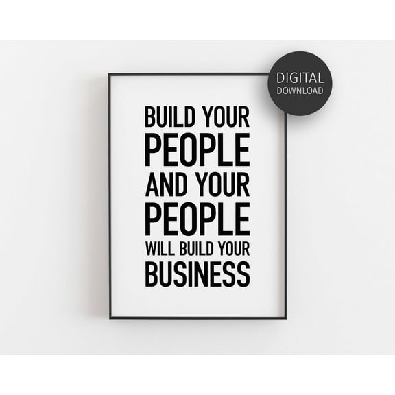 Hr Office Decor, Leadership Quote, Human Resources, Wall Art, Teamwork Poster, Manager Gift, Downloadable Poster, Build Your People Home Decor, 24x36 UNFRAMED
