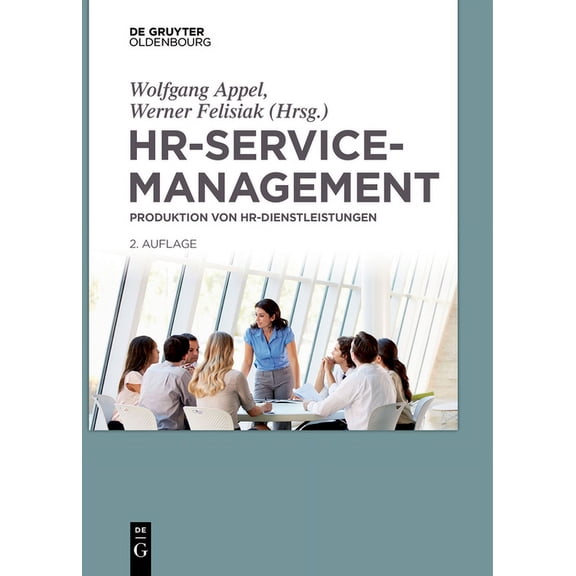 Hr-Servicemanagement: Produktion Von Hr-Dienstleistungen, (Hardcover)