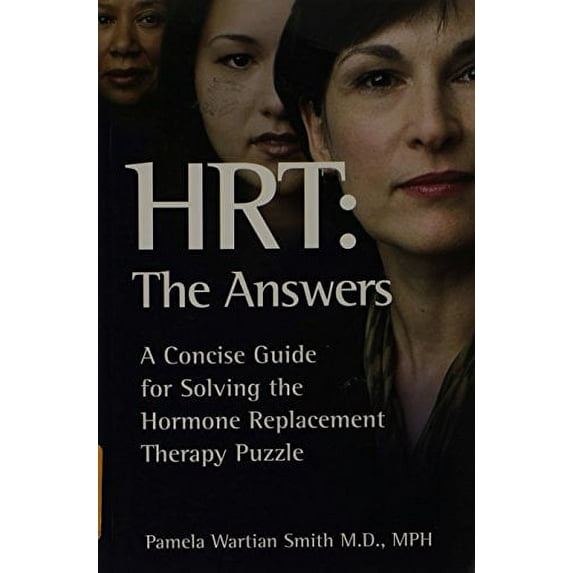 Pre-Owned HRT, The Answers: A Concise Guide for Solving the Hormone Replacement Therapy Puzzle, 9780972976732, 0972976736, Paperback, 1st edition