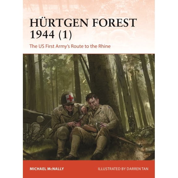 Pre-Owned Hrtgen Forest 1944 (1): The US First Army's Route to the Rhine