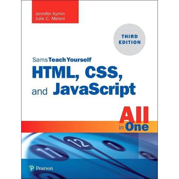 Pre-Owned Html, Css, and JavaScript All in One: Covering Html5, Css3, and Es6, Sams Teach Yourself (Paperback) 0672338084 9780672338083