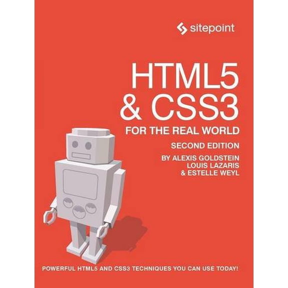 Pre-Owned HTML5 & CSS3 For The Real World: Powerful HTML5 and CSS3 Techniques You Can Use Today! (Paperback) 0987467484 9780987467485